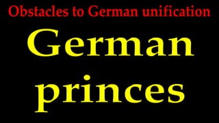 Obstacles to german unification   german princes