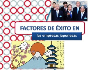 las empresas japonesas
 