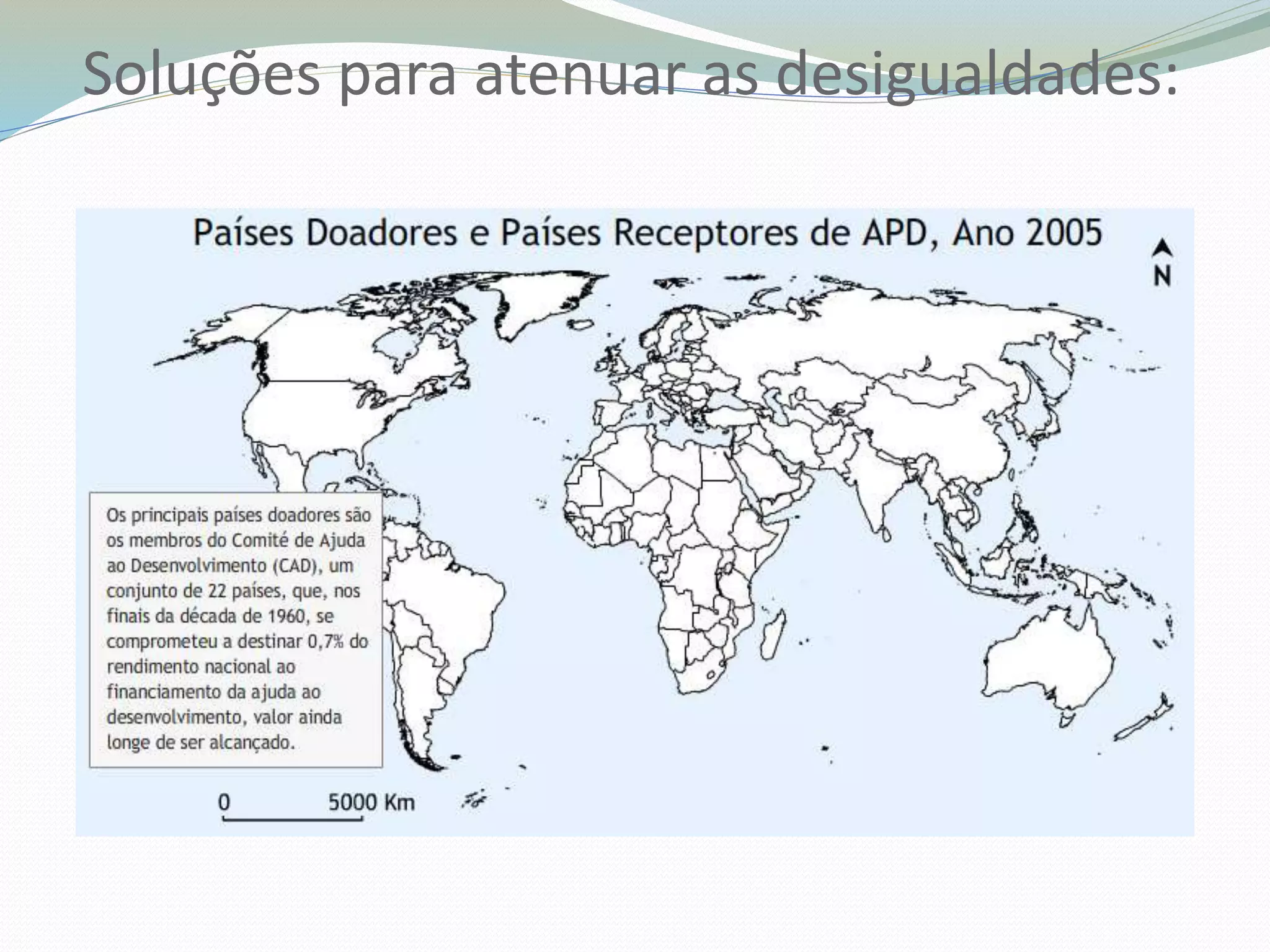 Soluções para atenuar as desigualdades:
 
