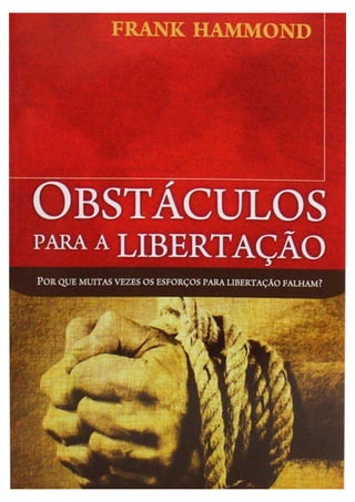 Obstáculos para a Libertação - Frank Hammond.pdf