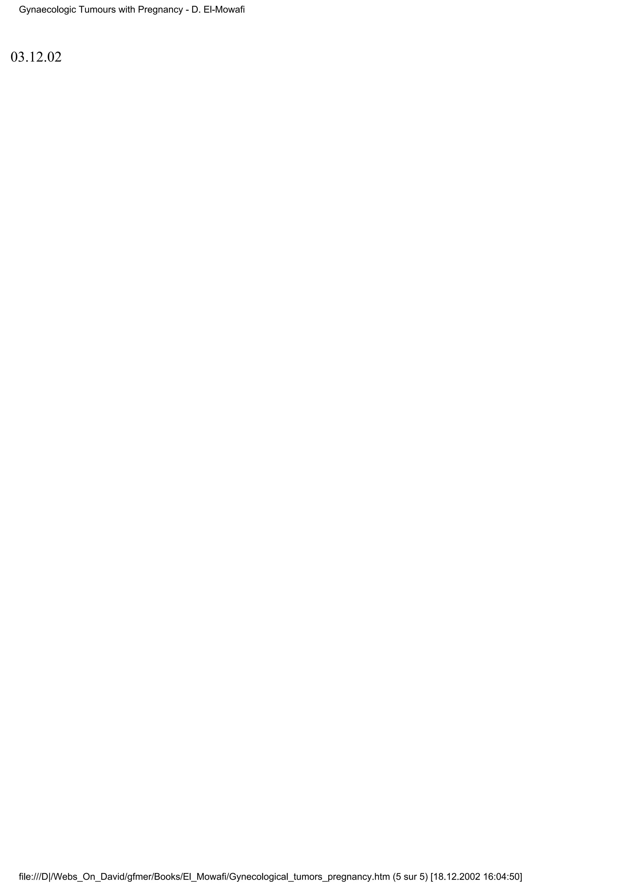 Gynaecologic Tumours with Pregnancy - D. El-Mowafi




03.12.02




 file:///D|/Webs_On_David/gfmer/Books/El_Mowafi/Gynecological_tumors_pregnancy.htm (5 sur 5) [18.12.2002 16:04:50]
 