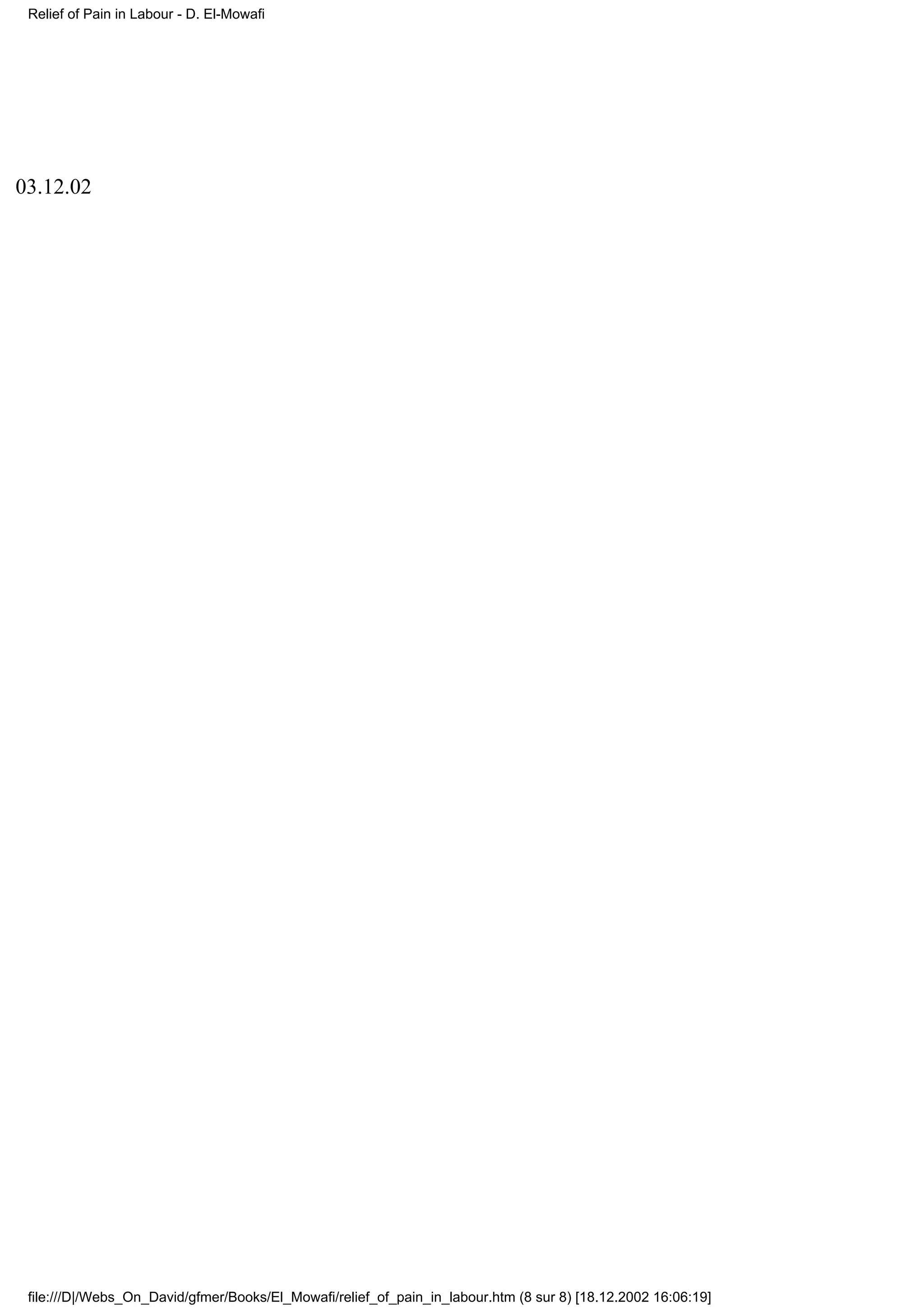 Relief of Pain in Labour - D. El-Mowafi




03.12.02




 file:///D|/Webs_On_David/gfmer/Books/El_Mowafi/relief_of_pain_in_labour.htm (8 sur 8) [18.12.2002 16:06:19]
 