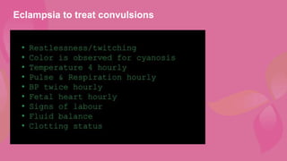 24Copyright © 2014 Well Woman Clinic. All rights reserved.
Eclampsia to treat convulsions
 