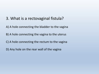 Obstetric fistulae