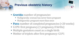 Previous obstetric history
 