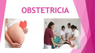 OBSTETRICIA
 