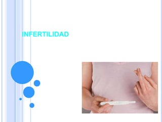 INFERTILIDAD
 