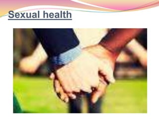 Sexual health
 