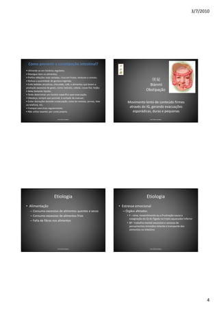 3/7/2010




  Como prevenir a constipação intestinal?                                    中
• Alimente-se em horários regulares;                                         医
• Mastigue bem os alimentos;                                                 药
• Prefira refeições mais variadas, ricas em frutas, verduras e cereais;
• Reduza a quantidade de gordura ingerida;                                                             便秘
• Evite bebidas alcoólicas, chocolate, café, e alimentos que levem a                                  Biànmì
produção excessiva de gases, como: brócolis, cebola, couve-flor, feijão;
• Beba bastante líquido;                                                                            Obstipação
• Tente determinar um horário específico para evacuação;
• Obedeça, sempre que possível, à vontade de evacuar;
• Evitar distrações durante a evacuação, como ler revistas, jornais, falar          Movimento lento de conteúdo firmes
ao telefone, etc;
• Pratique exercícios regularmente;                                                  através do IG, gerando evacuações
• Não utilize laxantes por conta própria.                                              esporádicas, duras e pequenas

                               Prof. Fábio Catalano                                                     Prof. Fábio Catalano




                           Etiologia                                                                 Etiologia
• Alimentação                                                                • Estresse emocional
    – Consumo excessivo de alimentos quentes e secos                             – Órgãos afetados:
    – Consumo excessivo de alimentos frios                                          • F : raiva, ressentimento ou a frustração causa a
                                                                                      estagnação do Qi do fígado no triplo aquecedor inferior
    – Falta de fibras nos alimentos
                                                                                    • BP : trabalho mental excessivo e excesso de
                                                                                      pensamentos remoidos retarda o transporte dos
                                                                                      alimentos no intestino




                               Prof. Fábio Catalano                                                     Prof. Fábio Catalano




                                                                                                                                                 4
 