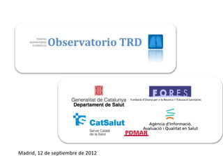 Fundació d’Osona per a la Recerca i l’Educació Sanitàries




Madrid, 12 de septiembre de 2012
 