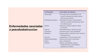 Enfermedades asociadas
a pseudoobstruccion
 