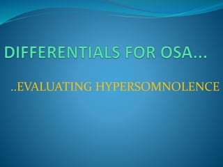 ..EVALUATING HYPERSOMNOLENCE
 