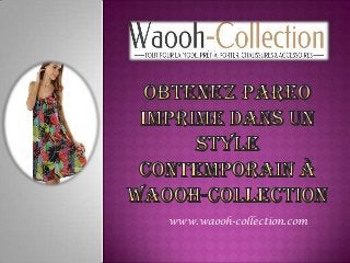 www.waooh-collection.com
 
