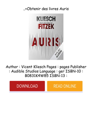 ..+Obtenir des livres Auris
Author : Vicent Kliesch Pages : pages Publisher
: Audible Studios Language : ger ISBN-10 :
B0831K4W85 ISBN-13 :
 