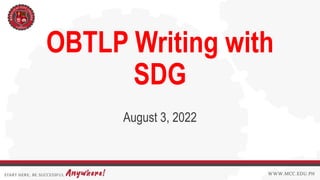 OBTLP Writing with
SDG
August 3, 2022
 