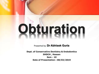 Presented by: Dr Abhisek Guria
Dept. of Conservative Dentistry & Endodontics
SHDCH , Hassan
Sem - 10
Date of Presentation : 08/03/2019
 