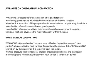 Obturation of root canal system | PPTX