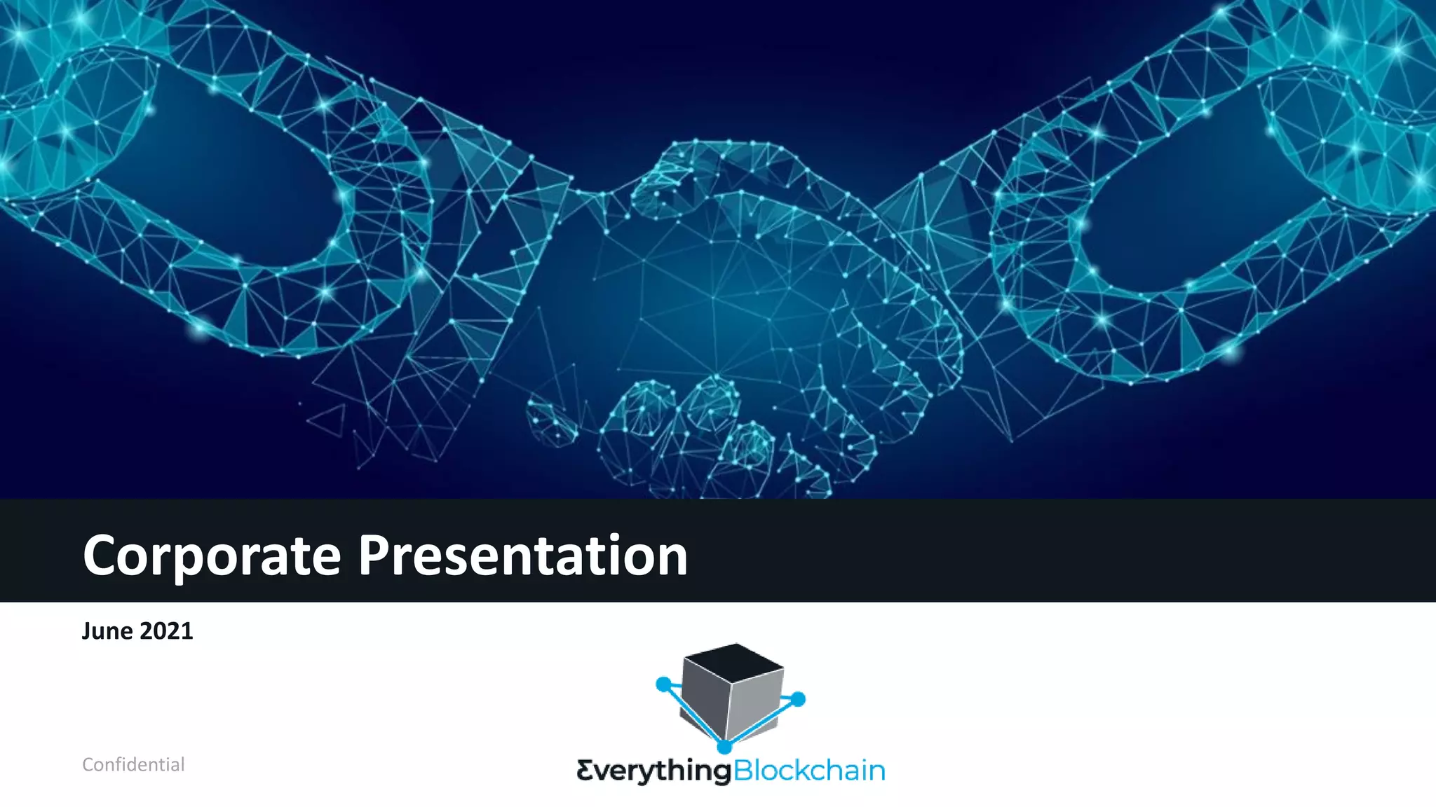 Corporate Presentation
Confidential
June 2021
 