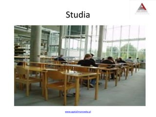 Studia
www.agatalimanowka.pl
 