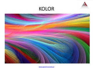 KOLOR
www.agatalimanowka.pl
 