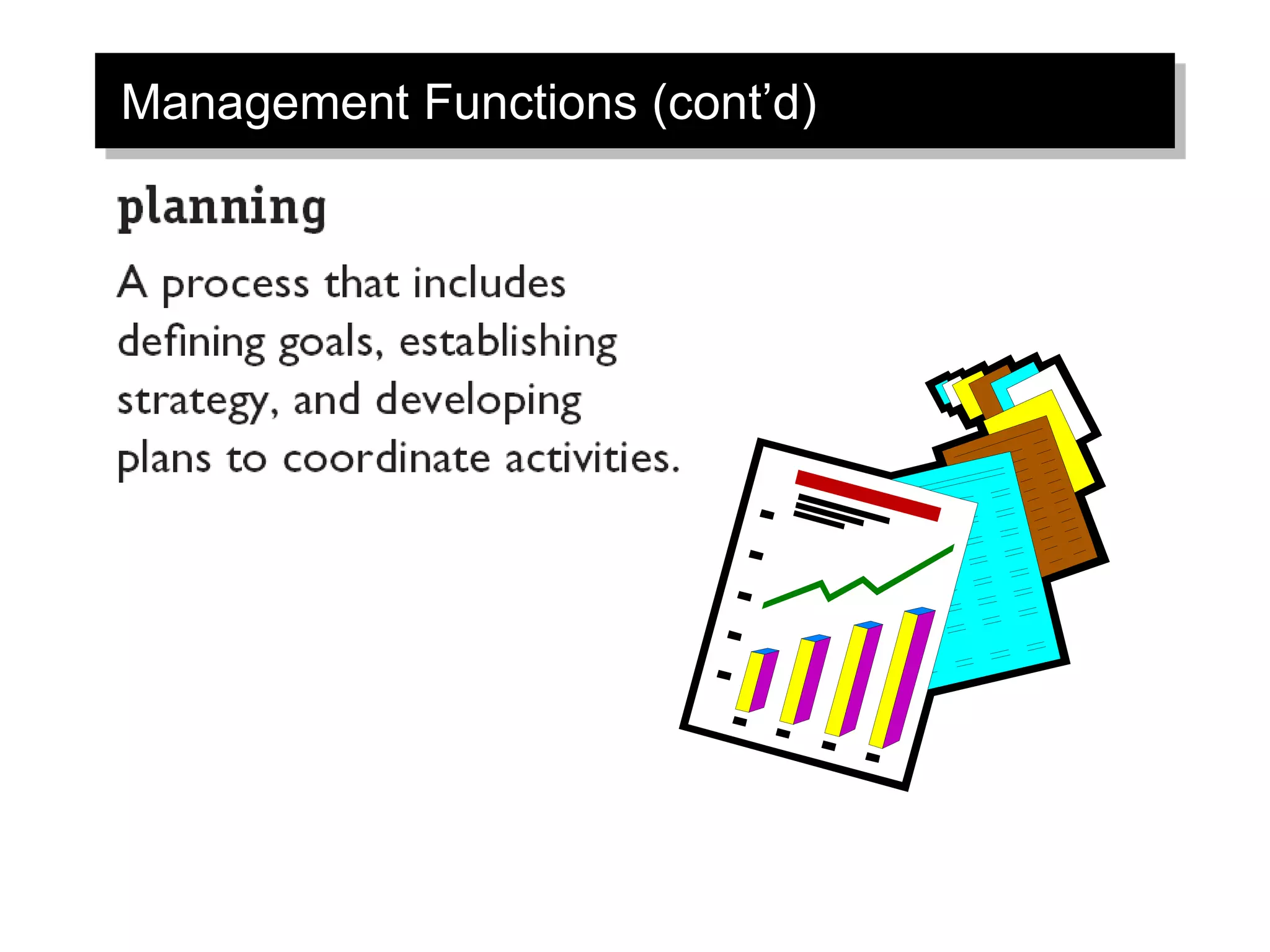 Management Functions (cont’d)
 
