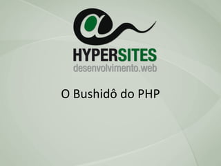 O Bushidô do PHP 