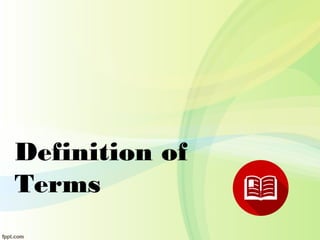 Definition of
Terms
 
