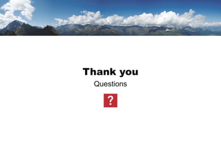 CLICK TO EDIT MASTER
TITLE STYLE
Thank you
Questions
 