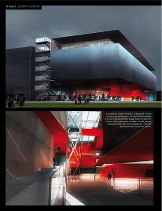 10 | A & D LE DEVOIR DE RÊVER




                                 L’espace en « hyper tension » et décentré invite à
                                  un parcours dynamique. Le dispositif de rampes
                                d’accès et de passerelles étagé autour de l’atrium
                                 central relie activement tous les services, depuis
                                    la conservation des œuvres jusqu’au centre de
                                                 documentation au dernier niveau.
 