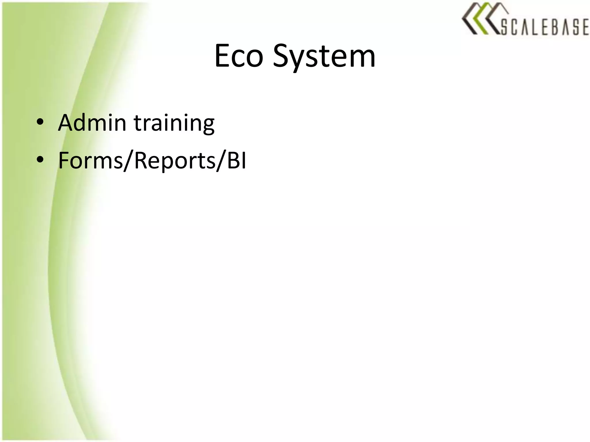 Eco SystemAdmin trainingForms/Reports/BI