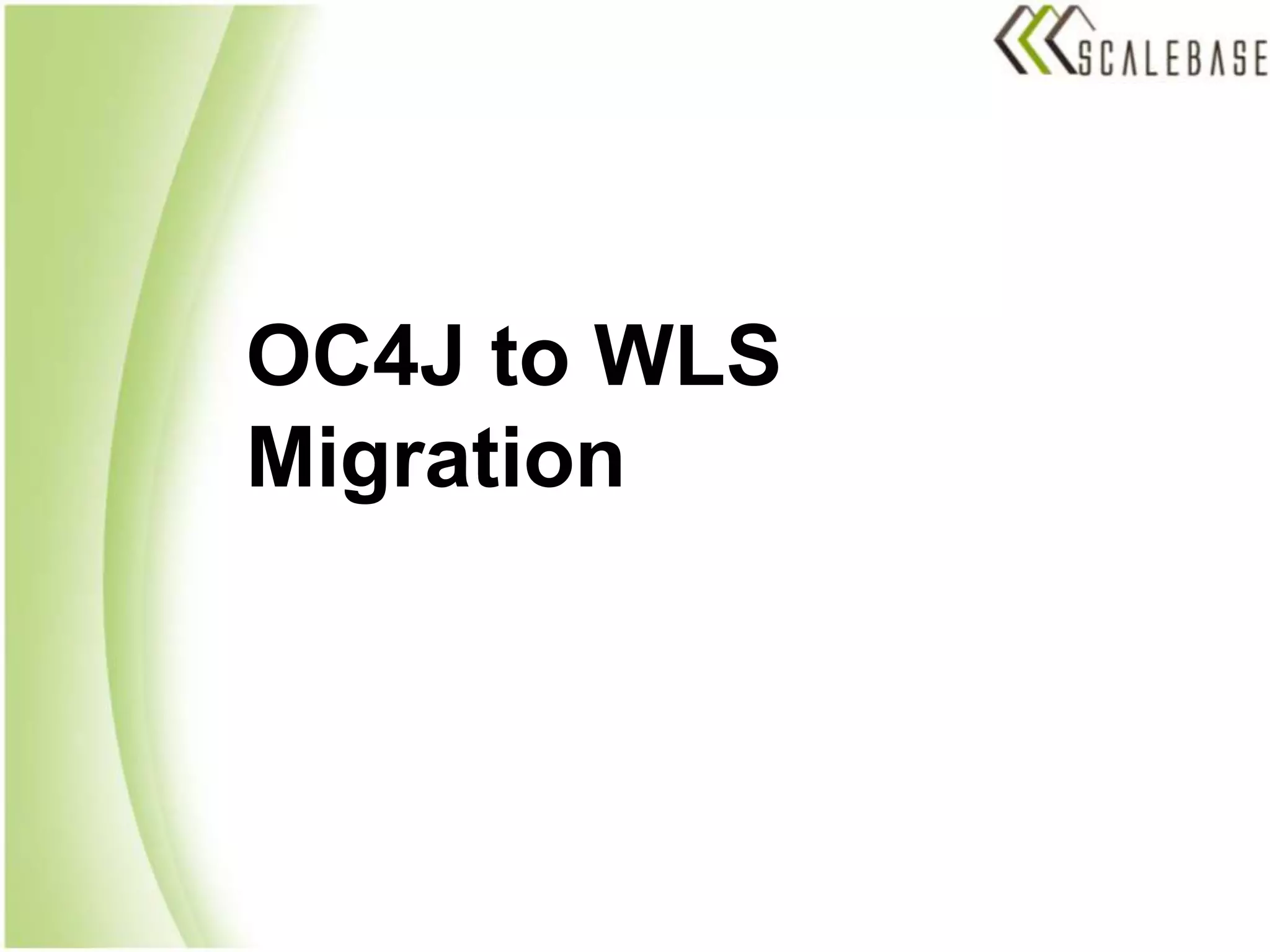 OC4J to WLS Migration