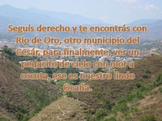 Ocaña, Tierra de placeres