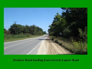 Drahner Road heading East towards Lapeer Road 