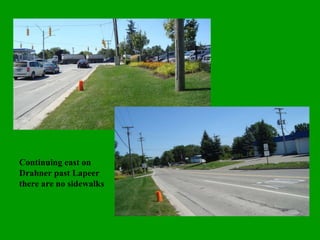Continuing east on Drahner past Lapeer there are no sidewalks 