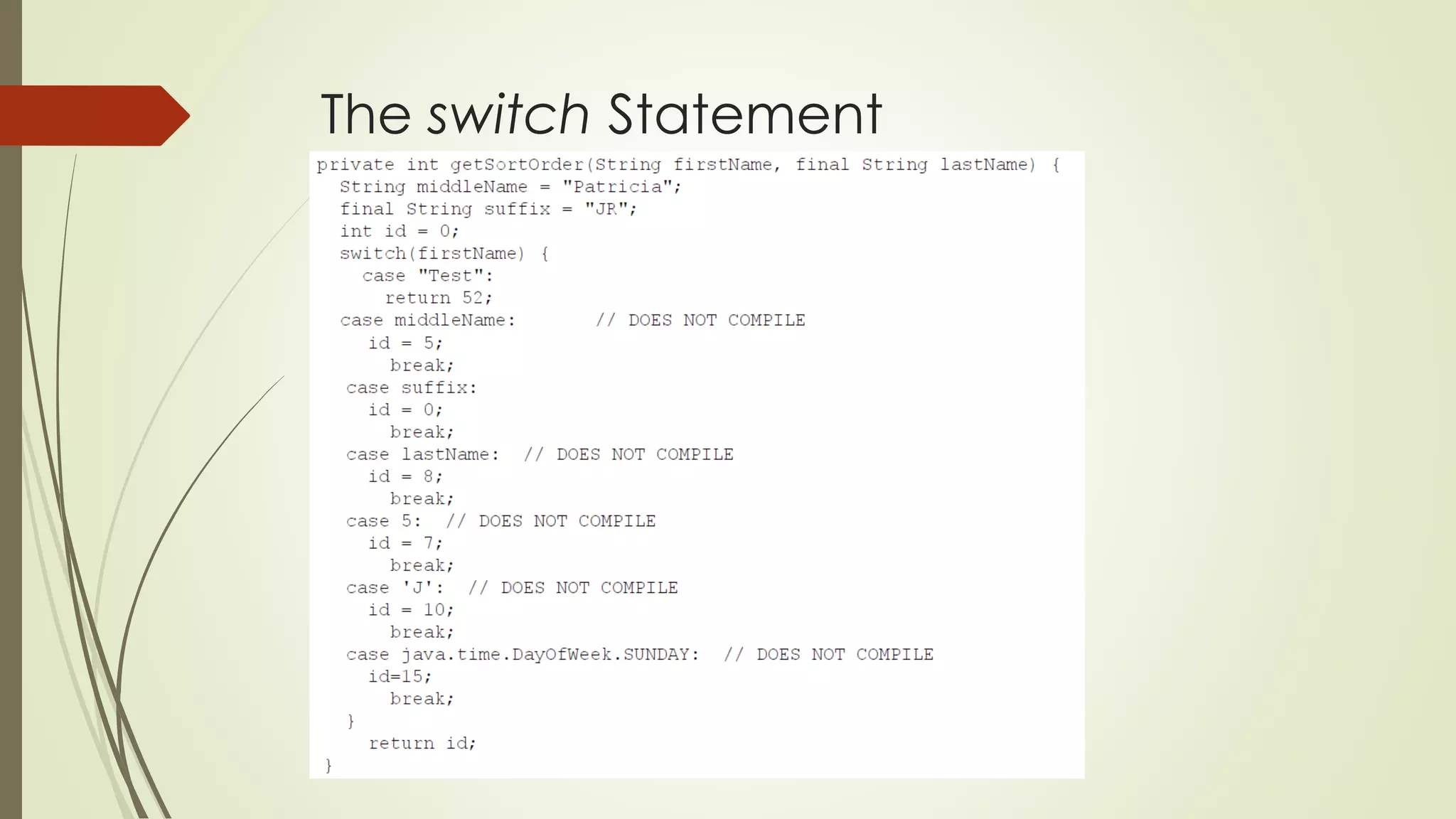 The switch Statement
 