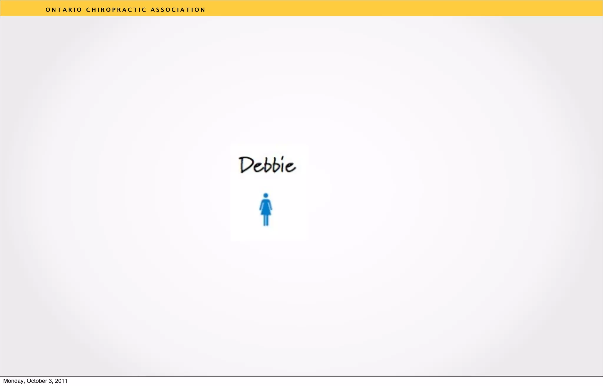 ONTARIO CHIROPRACTIC ASSOCIATION




                                                  v




Monday, October 3, 2011
 