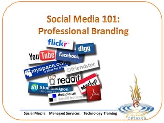 Social Media Managed Services Technology Training
 