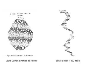 Lewis Carroll, Simmias de Rodas   Lewis Carroll (1832-1898)
 