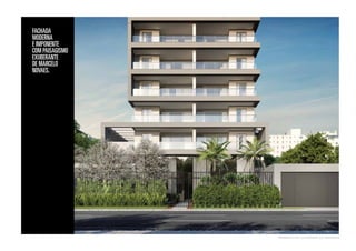 Fachada 
MODERNA 
E IMPONENTE 
COM PAISAGISMO 
EXUBERANTE 
DE MARCELO 
NOVAES. 
perspe c ti v a i l ustr a d a d a E ntr a d a 
 