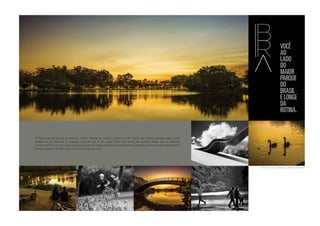 Você 
ao 
ladodo 
maior 
parque 
doB 
rasil 
e longe 
daroti 
na. 
IB 
IR 
O Parque do Ibirapuera foi eleito o melhor Parque da América Latina e o 8º melhor do mundo, perfeito para correr, 
pedalar ou se exercitar a qualquer hora do dia. É um lugar onde você pode ter contato direto com a natureza 
e o bem-estar ao ar livre. Aqui você pode cuidar do corpo, conhecer novas pessoas e quebrar a rotina sempre que possível. 
Afinal ele está localizado a poucos minutos do seu OCA. 
Fotos do Parq u e I b irapu era 
 