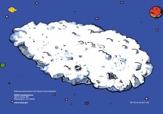 National Aeronautics and Space Administration
NASA Headquarters
300 E Street SW
Washington, DC 20546
www.nasa.gov                                    NP-2010-03-647-HQ
 
