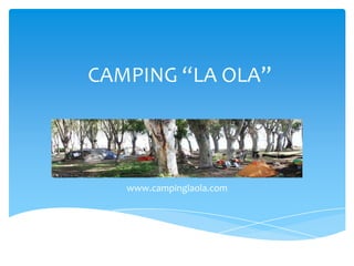 CAMPING “LA OLA”

www.campinglaola.com

 