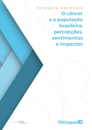 Pesquisa Oncoguia: O Câncer e a População Brasileira