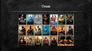 Orixás
 