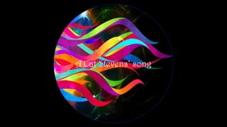 A Cat Stevens’ song