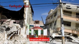 Earthquake, Haitimagnus est clamor