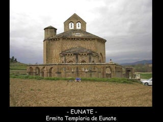 - EUNATE - Ermita Templaria de Eunate  