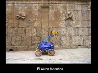 El Muro Macabro 
