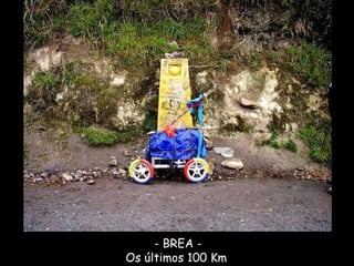- BREA - Os últimos 100 Km  