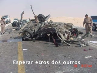 Esperar erros dos outros 